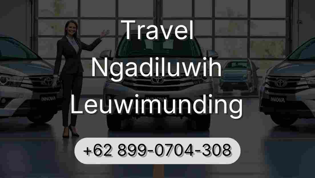 Travel Ngadiluwih Leuwimunding