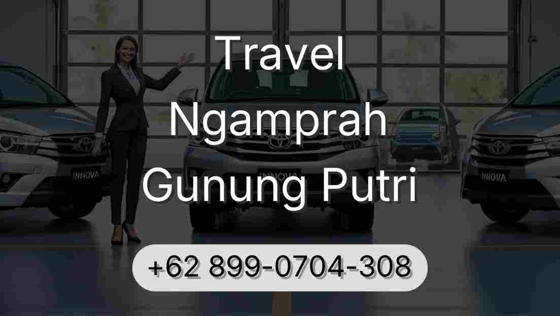 Travel Ngamprah Gunung Putri