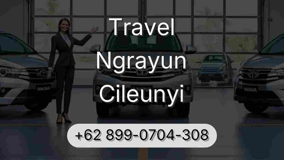 Travel Ngrayun Cileunyi