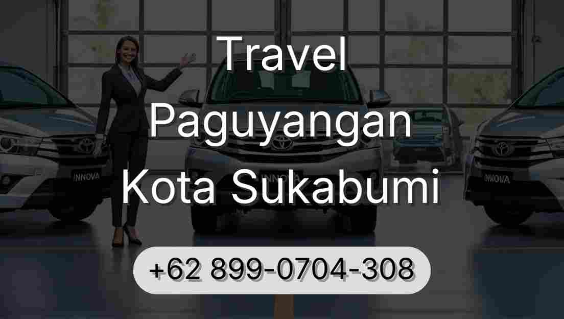 Travel Paguyangan Kota Sukabumi