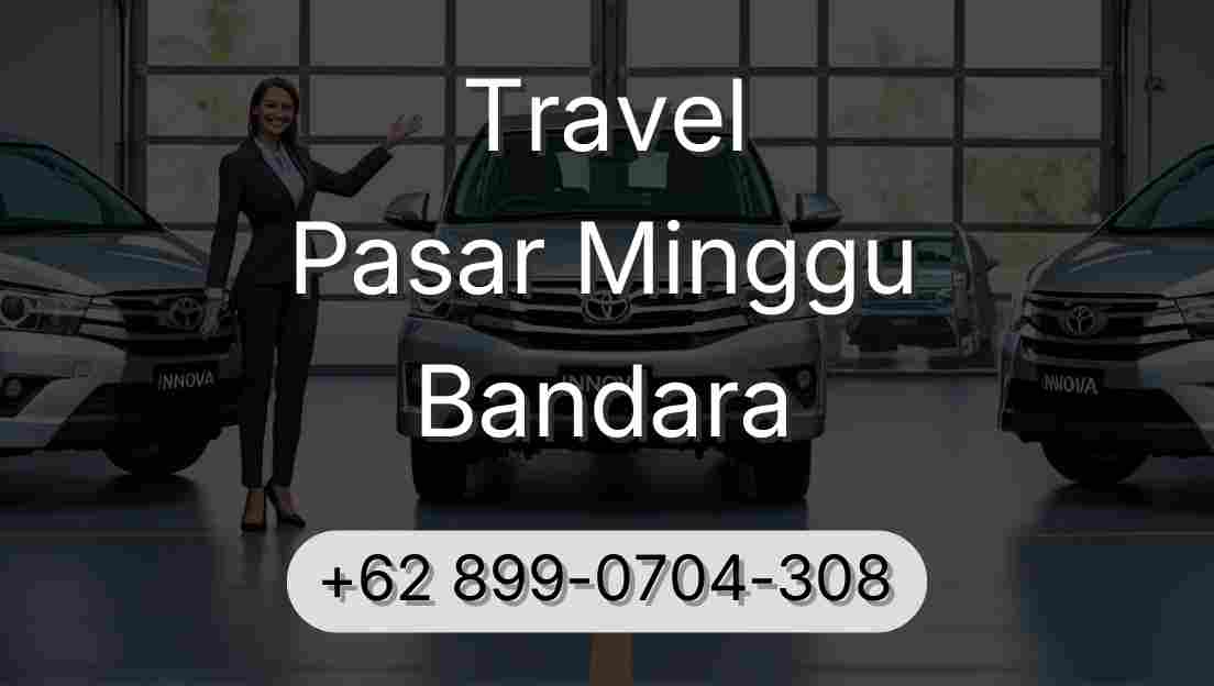 Travel Pasar Minggu Bandara
