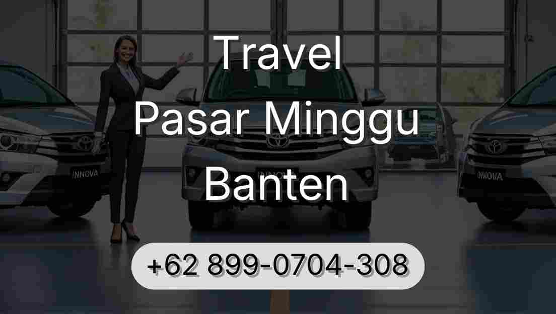 Travel Pasar Minggu Banten