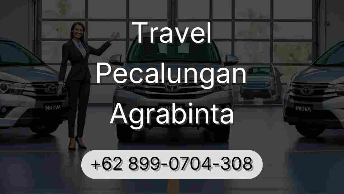 Travel Pecalungan Agrabinta