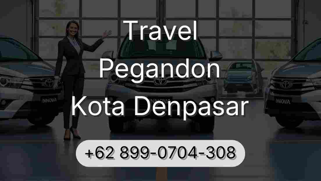 Travel Pegandon Kota Denpasar