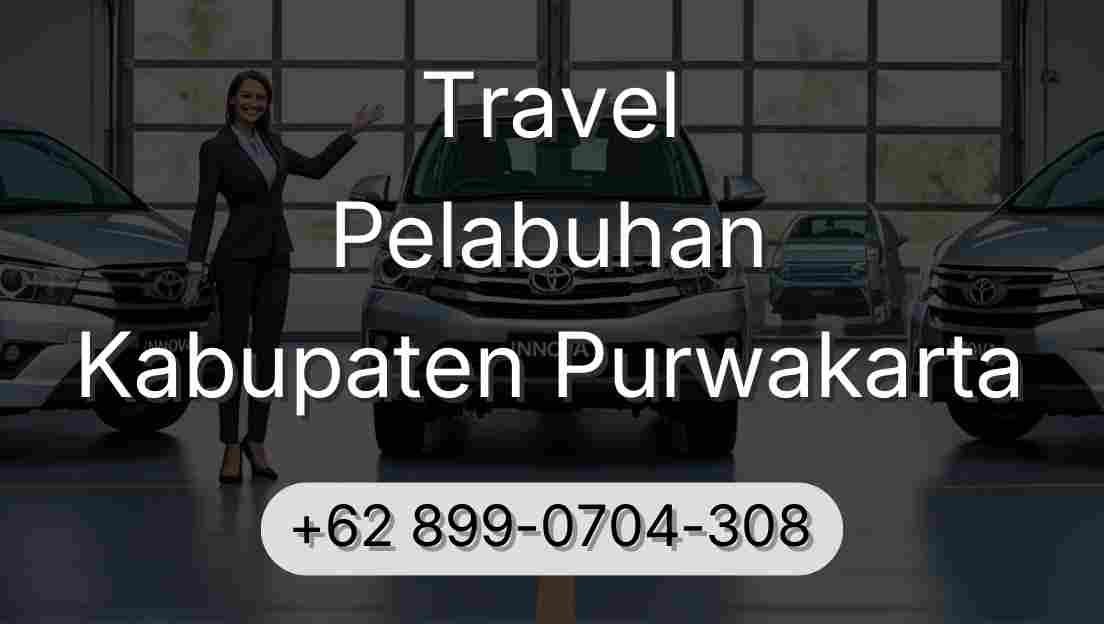 Travel Pelabuhan Kabupaten Purwakarta