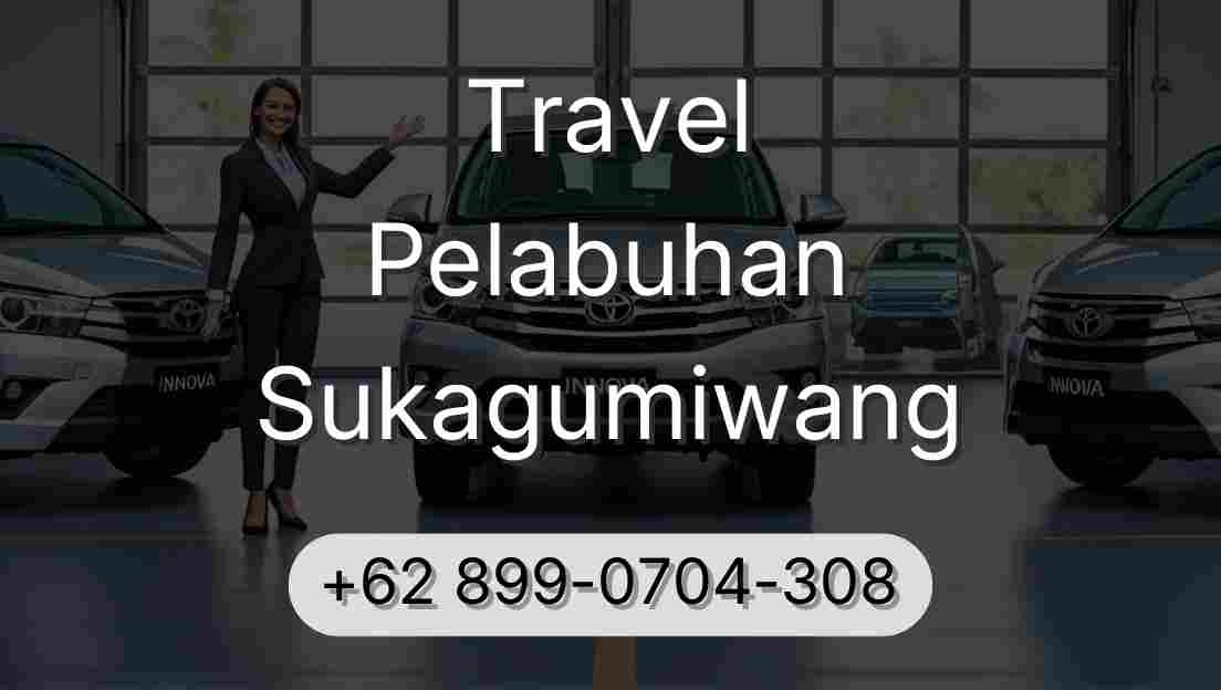 Travel Pelabuhan Sukagumiwang