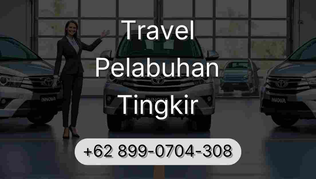 Travel Pelabuhan Tingkir