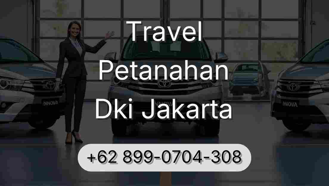 Travel Petanahan Dki Jakarta