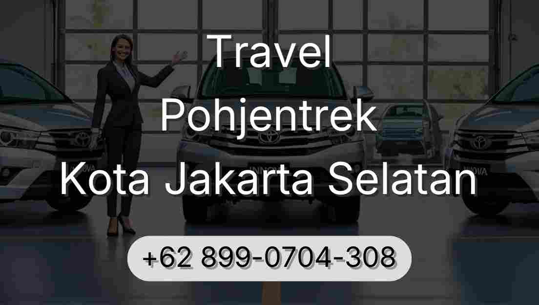 Travel Pohjentrek Kota Jakarta Selatan