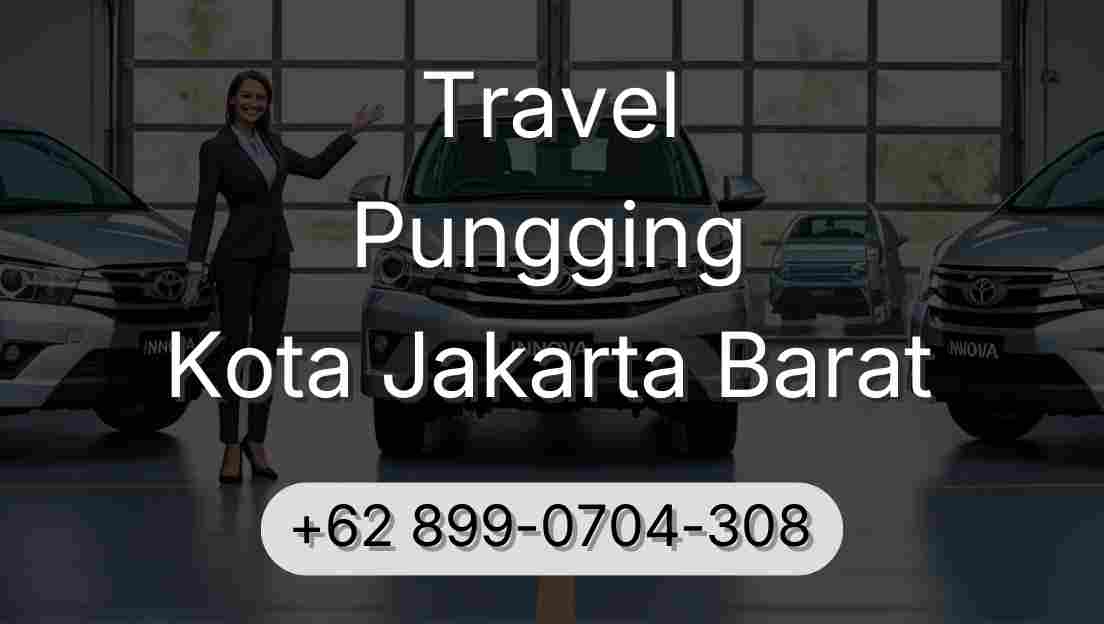 Travel Pungging Kota Jakarta Barat