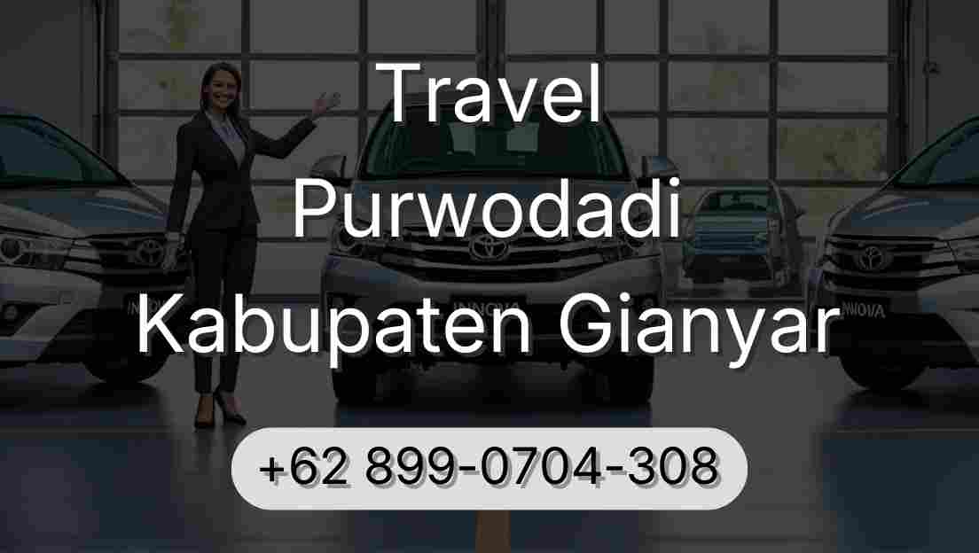 Travel Purwodadi Kabupaten Gianyar