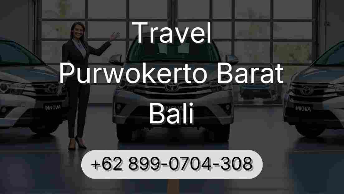 Travel Purwokerto Barat Bali