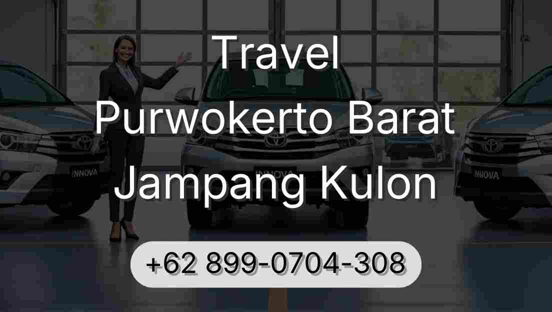 Travel Purwokerto Barat Jampang Kulon