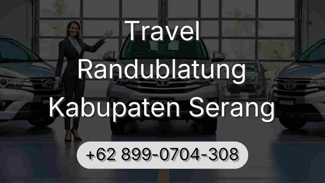 Travel Randublatung Kabupaten Serang