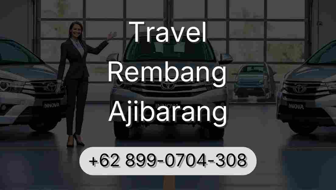 Travel Rembang Ajibarang