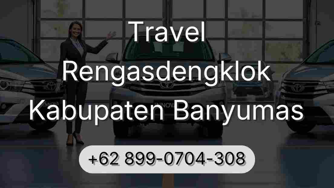 Travel Rengasdengklok Kabupaten Banyumas