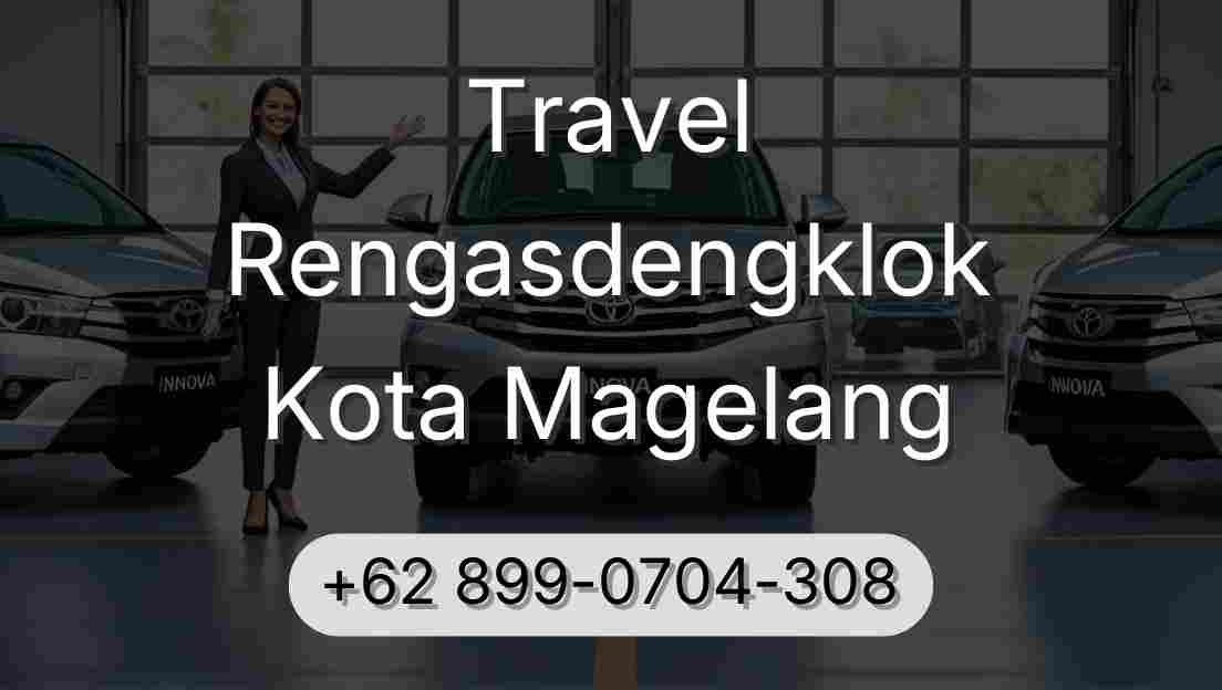 Travel Rengasdengklok Kota Magelang