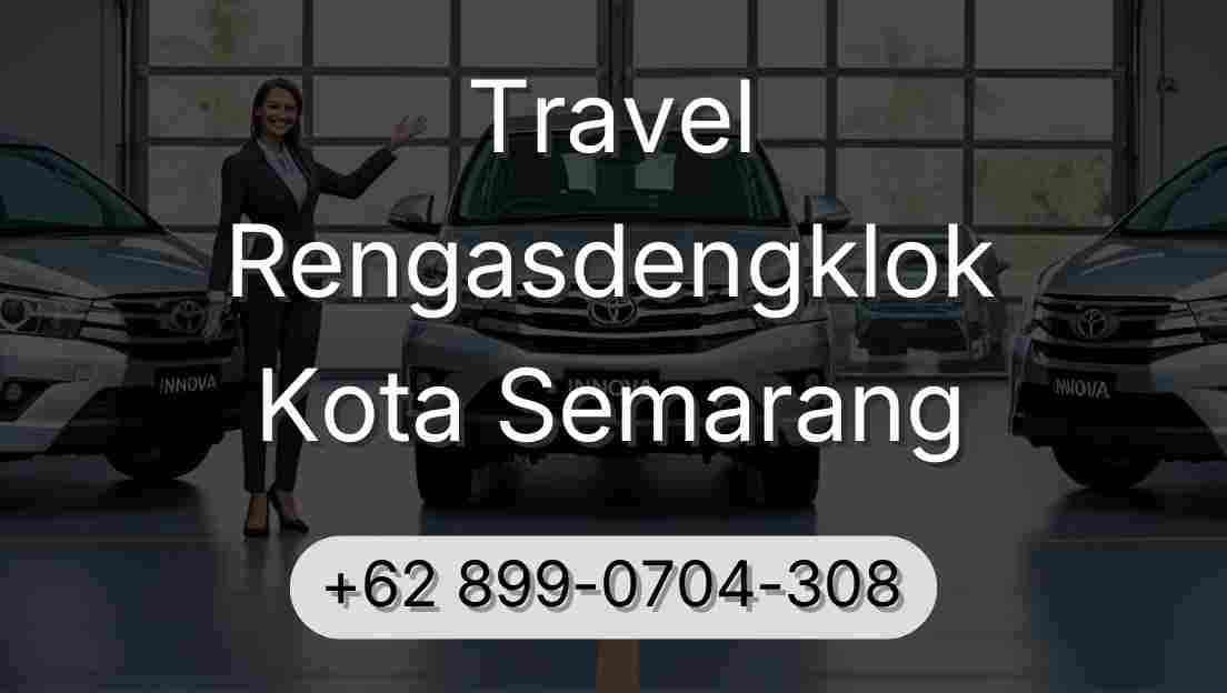 Travel Rengasdengklok Kota Semarang