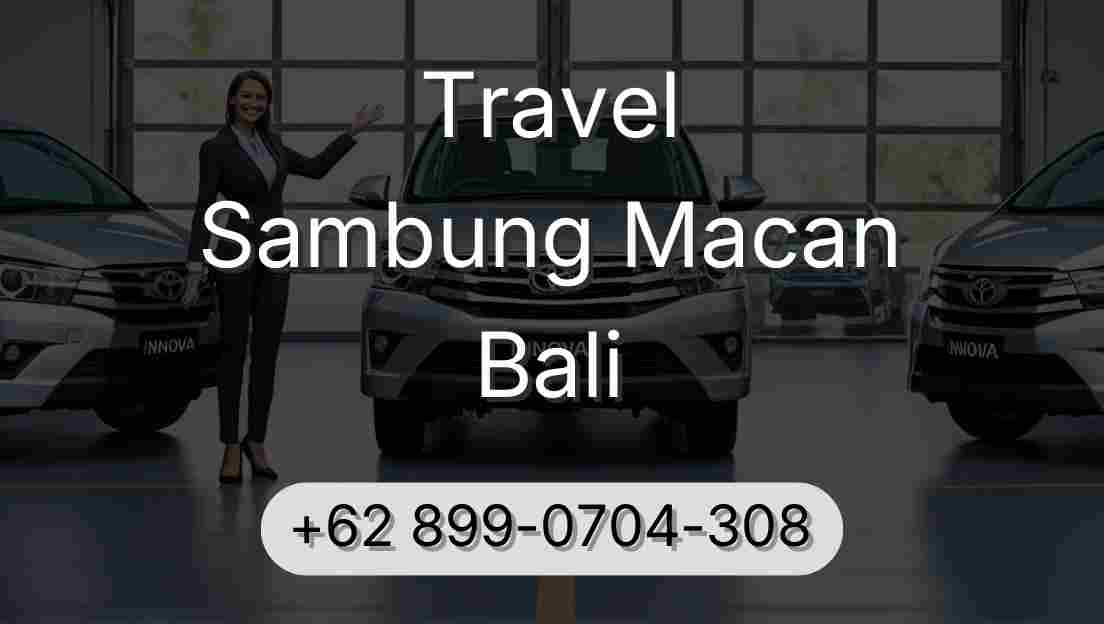 Travel Sambung Macan Bali