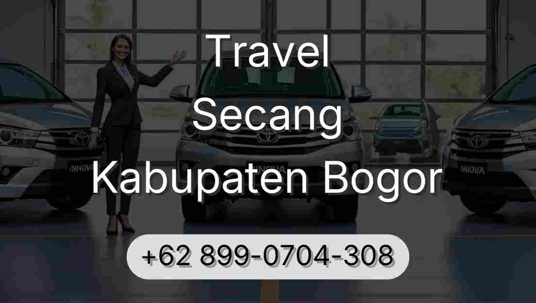 Travel Secang Kabupaten Bogor