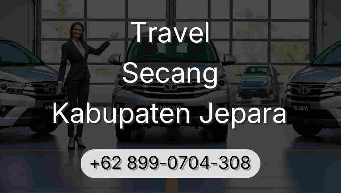 Travel Secang Kabupaten Jepara