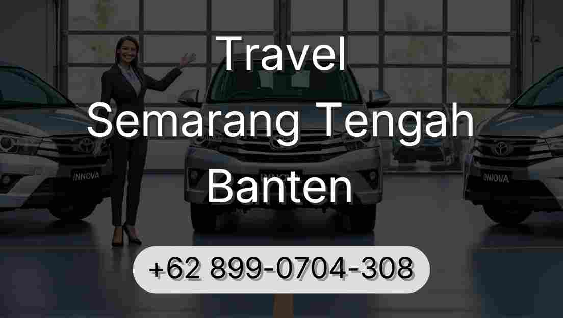 Travel Semarang Tengah Banten