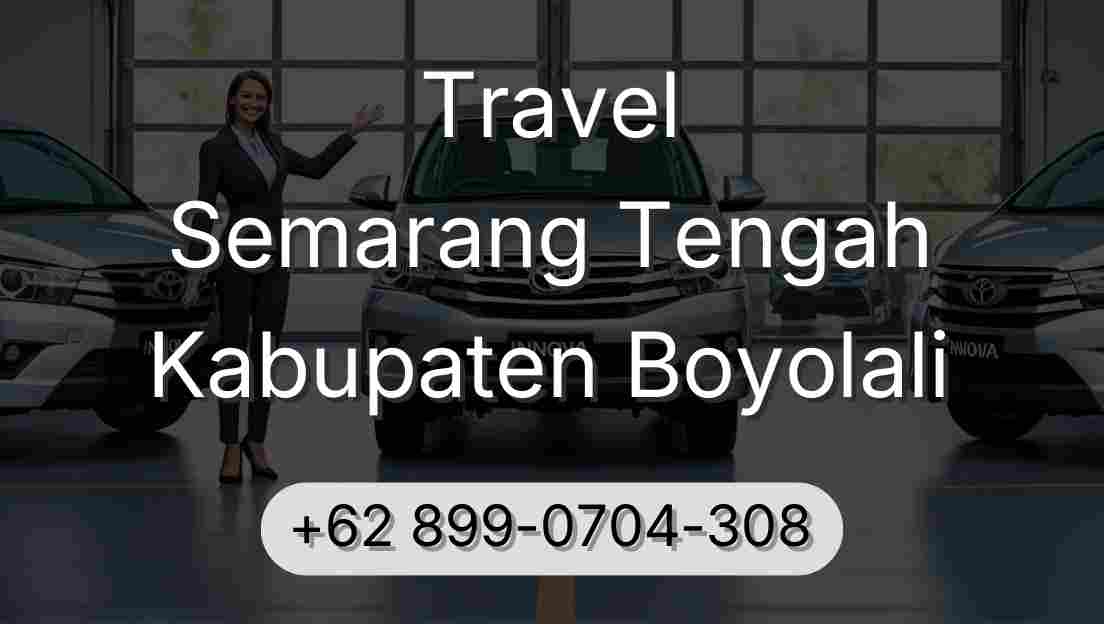 Travel Semarang Tengah Kabupaten Boyolali