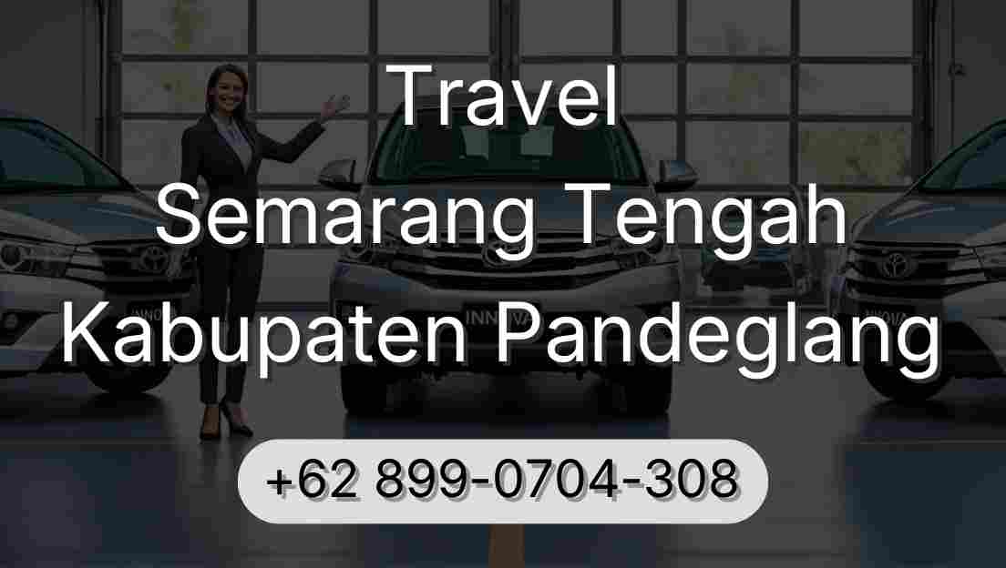 Travel Semarang Tengah Kabupaten Pandeglang