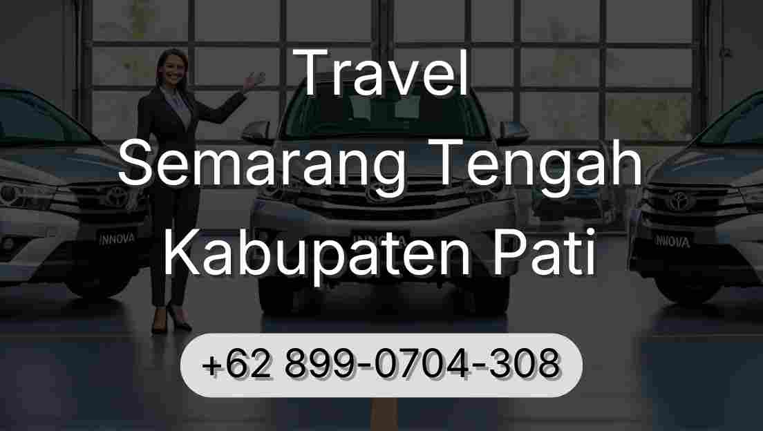 Travel Semarang Tengah Kabupaten Pati