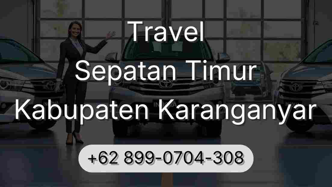 Travel Sepatan Timur Kabupaten Karanganyar