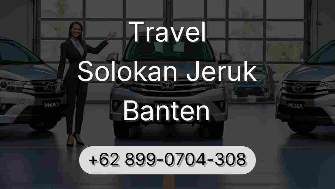 Travel Solokan Jeruk Banten