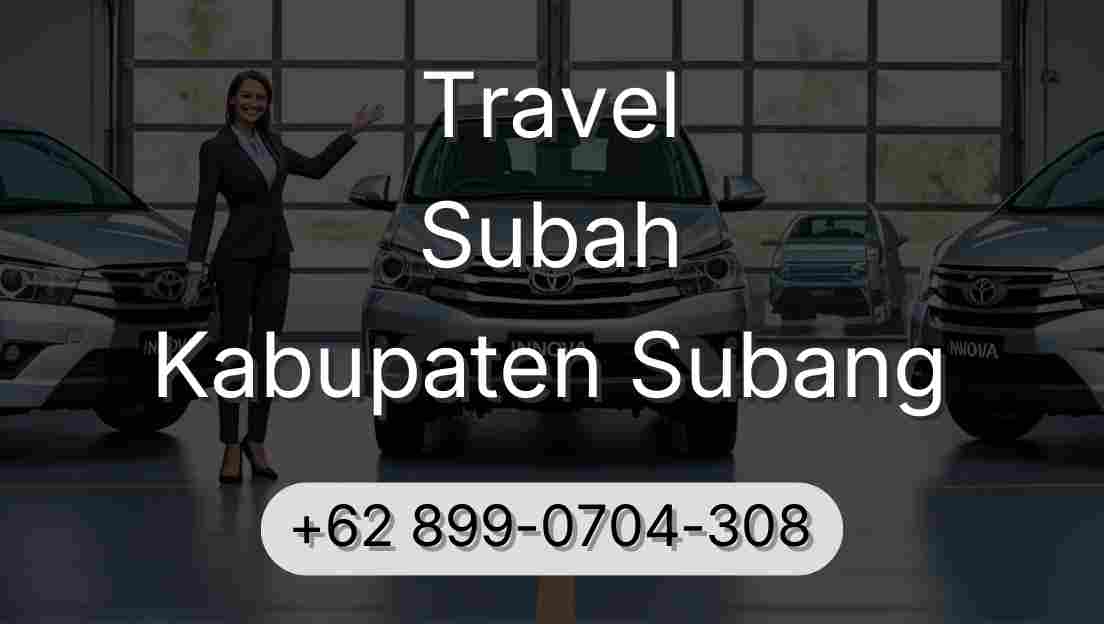 Travel Subah Kabupaten Subang
