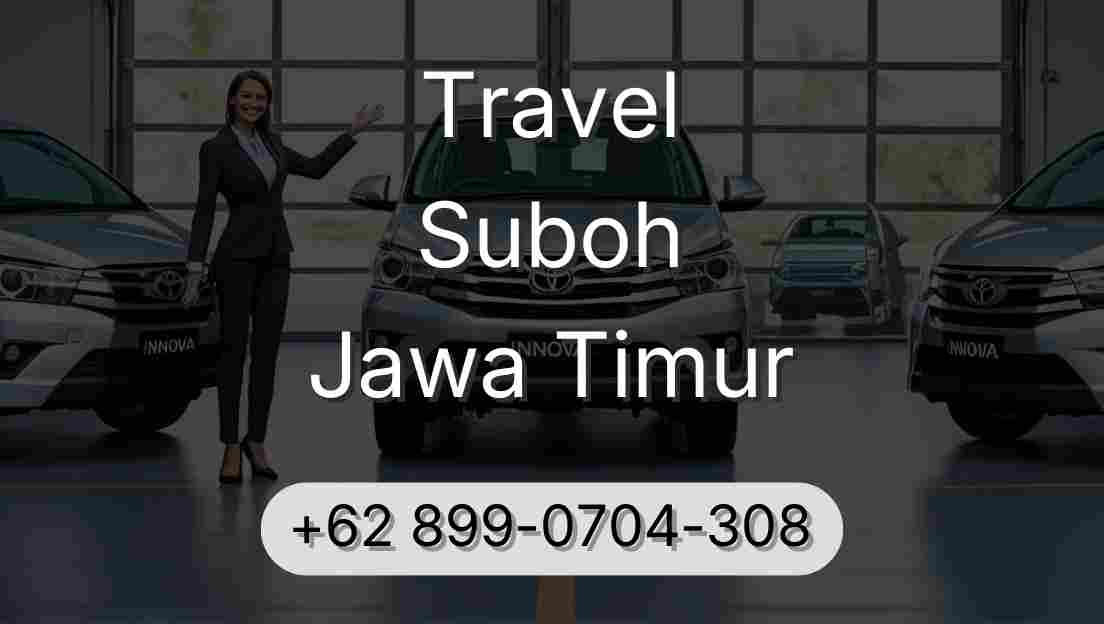 Travel Suboh Jawa Timur