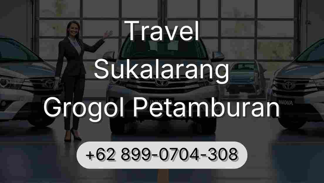 Travel Sukalarang Grogol Petamburan