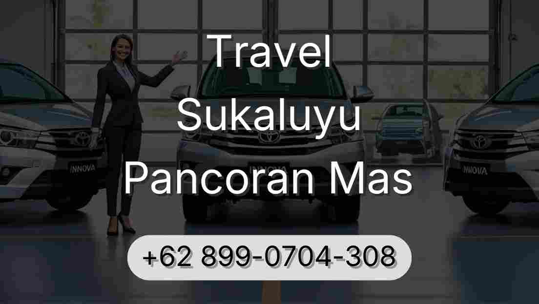 Travel Sukaluyu Pancoran Mas