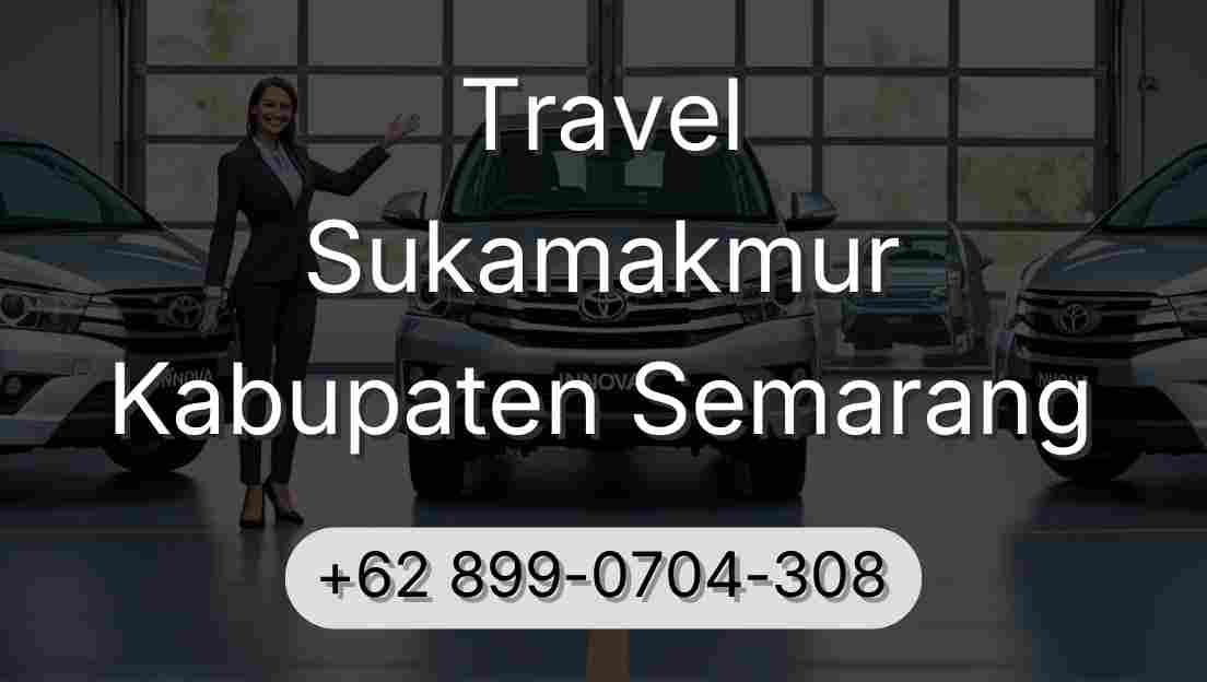 Travel Sukamakmur Kabupaten Semarang