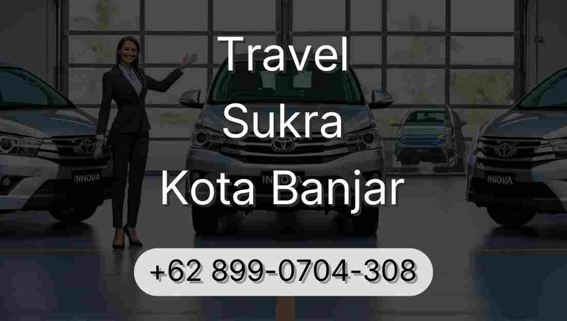 Travel Sukra Kota Banjar