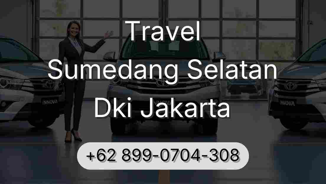 Travel Sumedang Selatan Dki Jakarta
