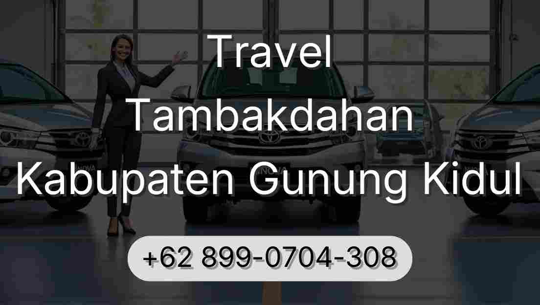 Travel Tambakdahan Kabupaten Gunung Kidul