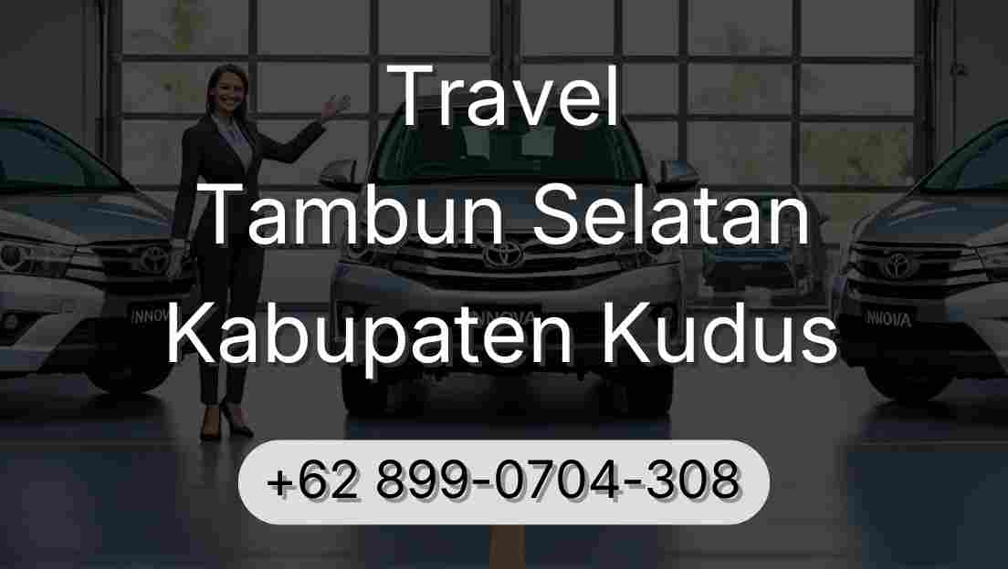 Travel Tambun Selatan Kabupaten Kudus