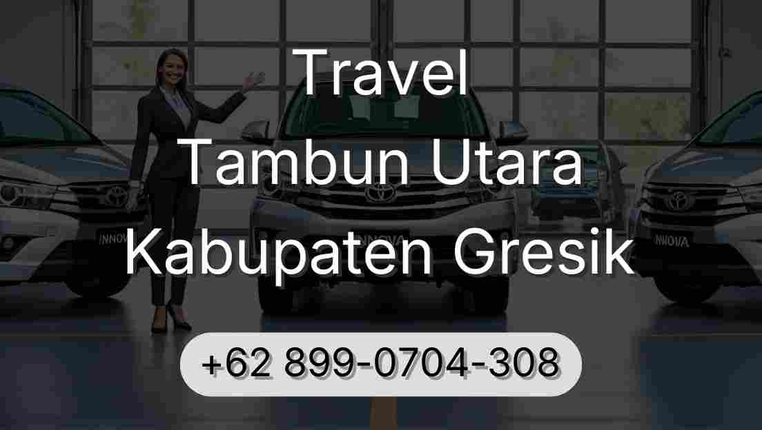 Travel Tambun Utara Kabupaten Gresik