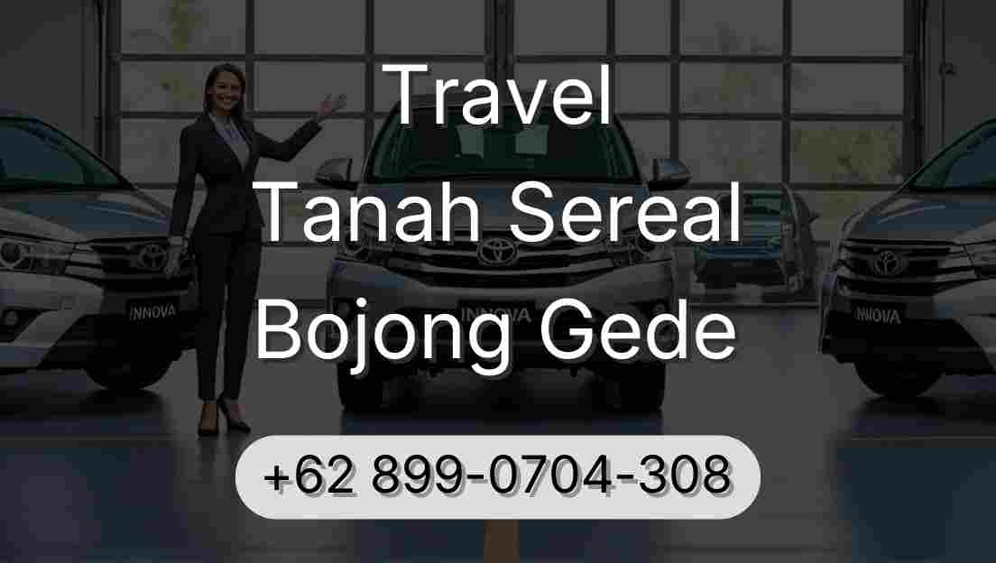 Travel Tanah Sereal Bojong Gede