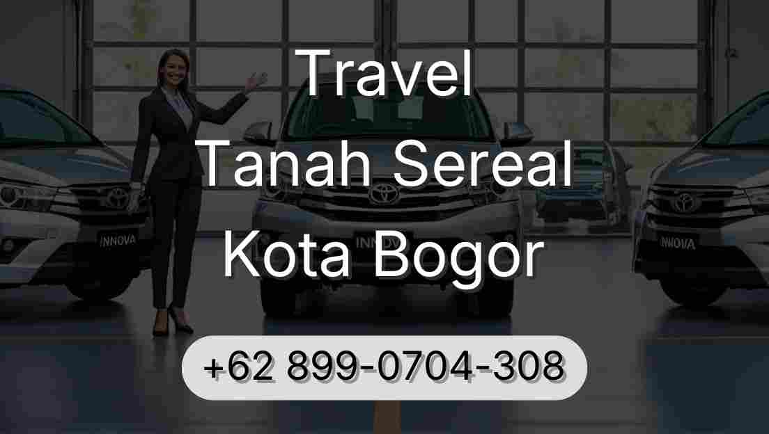 Travel Tanah Sereal Kota Bogor