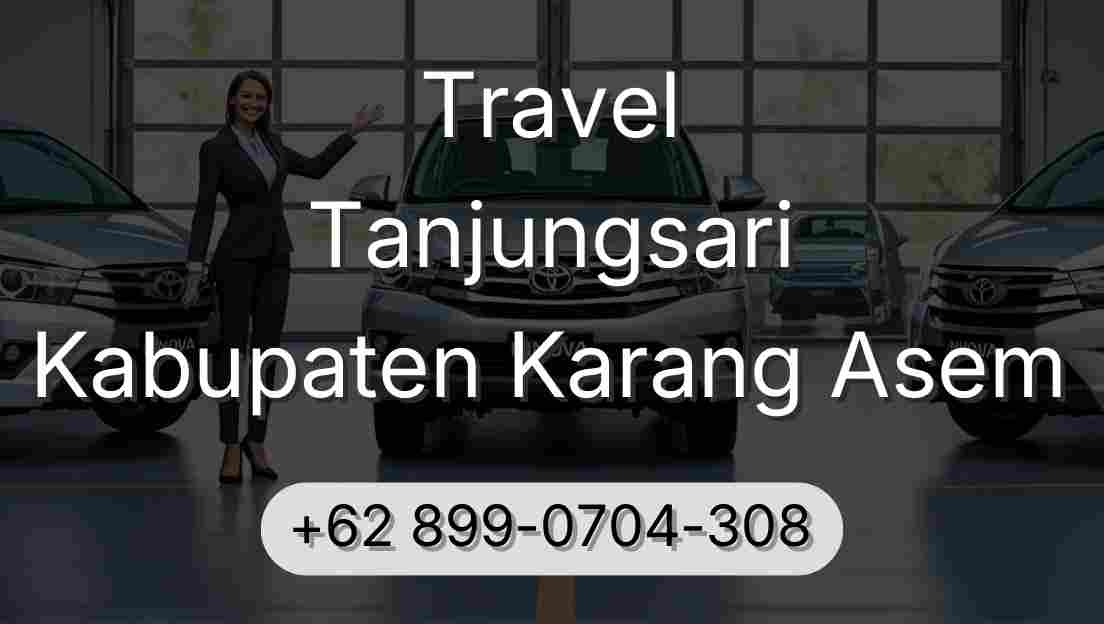 Travel Tanjungsari Kabupaten Karang Asem