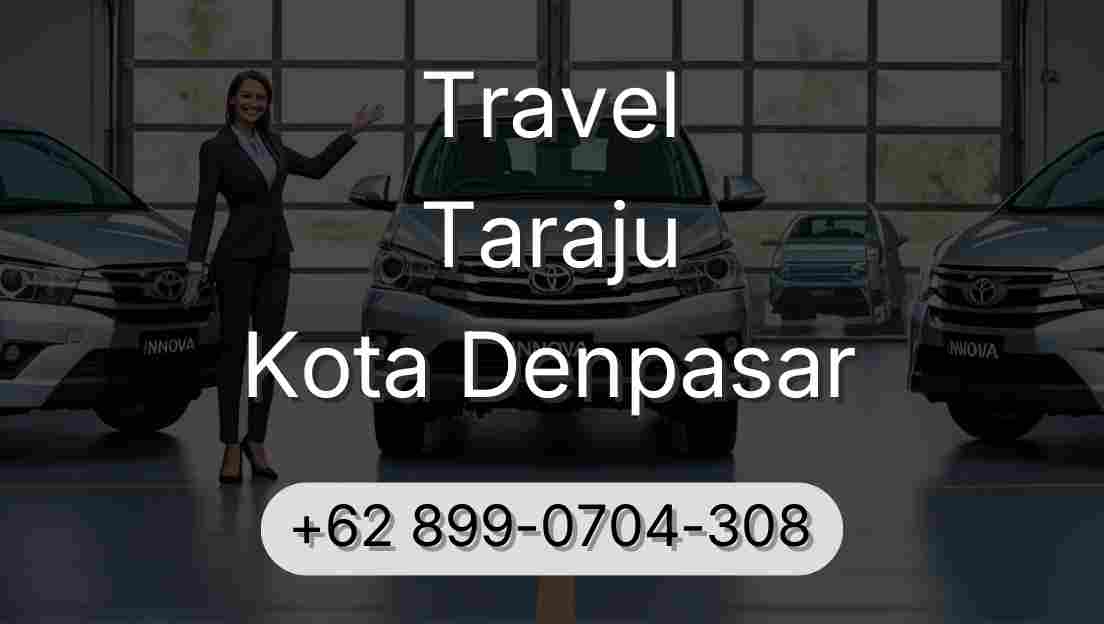 Travel Taraju Kota Denpasar