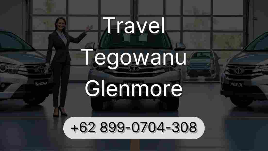 Travel Tegowanu Glenmore