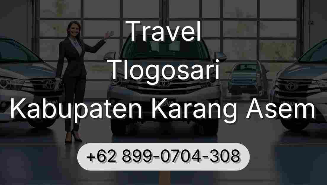 Travel Tlogosari Kabupaten Karang Asem