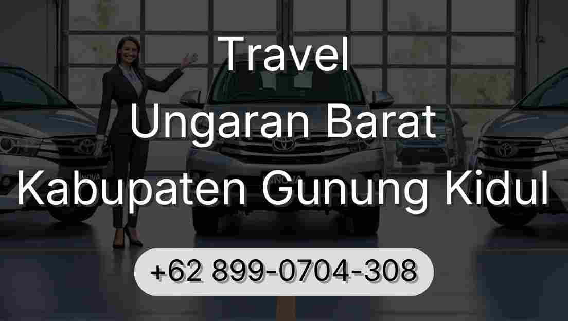 Travel Ungaran Barat Kabupaten Gunung Kidul