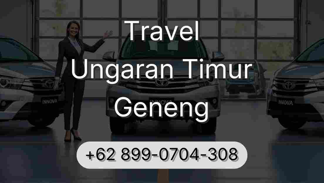 Travel Ungaran Timur Geneng