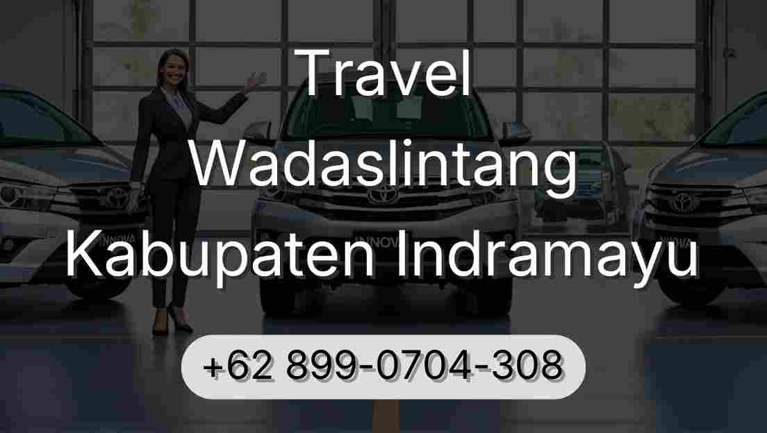 Travel Wadaslintang Kabupaten Indramayu